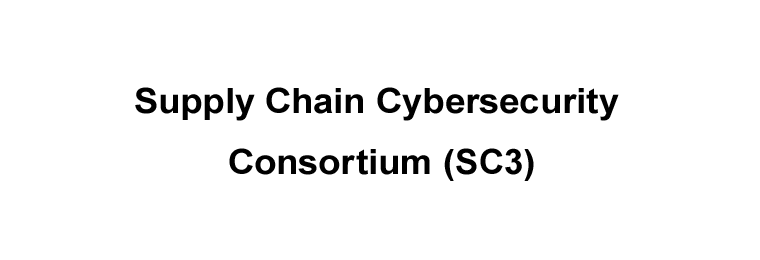 Supply Chain Cybersecurity Consortium (SC3)